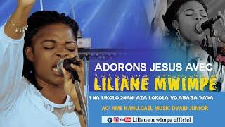 ADORONS JESUS AVEC LILIANE MWIMPE DANS LIKOLO.NANI AZA LOKOLA YO .ABBA PAPA