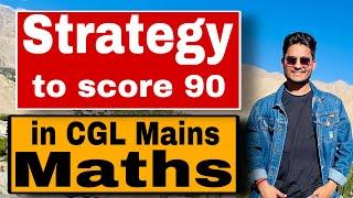 SSC CGL Mains 2024- Maths Strategy by Rohit Tripathi