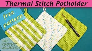 #42 - Thermal Stitch Crochet Potholder