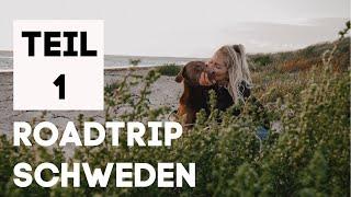 SCHWEDEN ROADTRIP ... TEIL 1