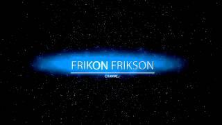 Трейлер Канал Frikon Frikson :)