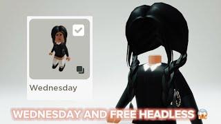 WEDNESDAY IN ROBLOX + FREE HEADLESS! 