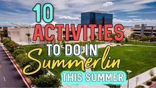 Top 10 Activities to do in Summerlin this Summer