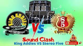 King Addies Vs Stereo Five Premier League  Sound Clash