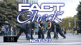 [KPOP IN PUBLIC | ONE TAKE] NCT 127 'Fact Check (불가사의; 不可思議)' Dance Cover by TRUTH Dance Crew