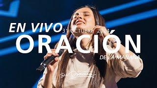  EN VIVO - Oración de la mañana - 31 Octubre 2024 | El Lugar de Su Presencia