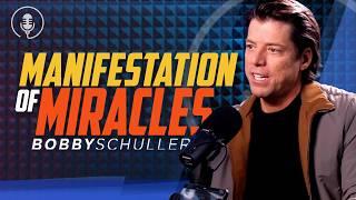 Bobby Schuller Podcast - Manifestation of Miracles