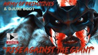 "Rise against the giant" Army of primitives & Djuri Boot Metal video