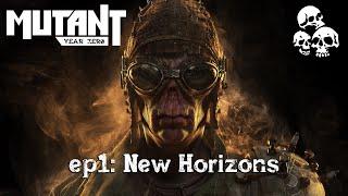 Mutant Year Zero: Ep1 - New Horizons