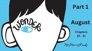 WONDER Part 1 August  Chapters 25 - 31  Read Aloud