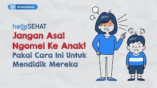 BAHAYA BANGET KALAU ASAL NGOMEL KE ANAK! #FaktaSehat #HelloSehat