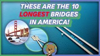 America's Longest Bridges