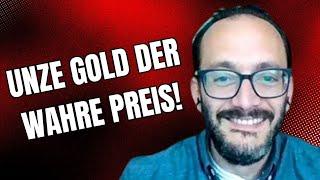 Goldpreis: Der wahre Preis einer Unze Gold! Rafi Farber