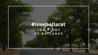 #LoveBallarat - The story of Ballarat