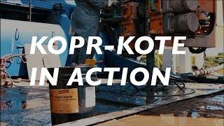 KOPR-KOTE® - Basin Drilling shares their experience