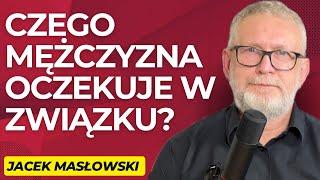 #20 "Na czym mężczyznom zależy w związku, czego oczekują, czego się boją?" - gość: Jacek Masłowski