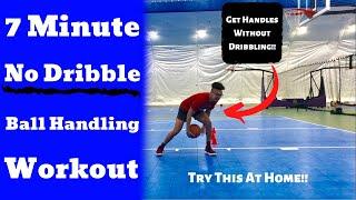 FULL 7 Minute At-Home No Dribbling Workout - Ball Handling and Hand Speed Workout