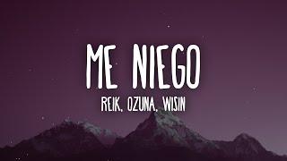 Reik - Me Niego ft. Ozuna, Wisin (Letra/Lyrics)