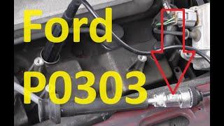 Causes and Fixes Ford P0303 Code: Cylinder 3 Misfire Detected