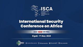 LIVE: International Security Conference on Africa | 19 May 2025