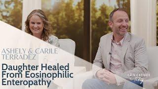 Carlie and Ashley Terradez: Healing Testimony - Grace & Faith Today (S1E38)