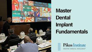 Master the Art of Placing Dental Implants at Pikos Institute's Implant Dentistry Fundamentals Course