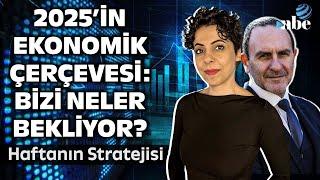 2025'in Ekonomik Çerçevesi: Bizi Neler Bekliyor? |  Prof. Dr. Emre Alkin ile Haftanın Stratejisi