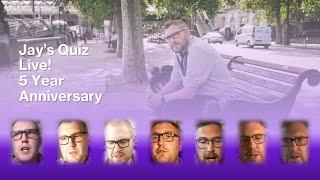 Jay's Quiz 5 Year Anniversary LIVE!