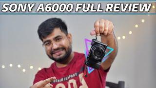 Sony A6000 Full Review | Best Hybrid Camera 