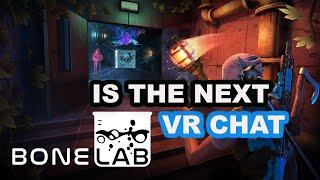BONE LAB IS THE NEXT VR CHAT
