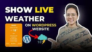 How to Add Live Weather on WordPress Website || Live Weather Report Website Me Kaise Show Kare