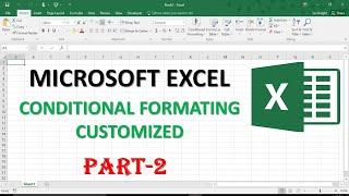 CONDITIONAL FORMATTING CUSTOMIZED PART 2 IN MICROSOFT EXCEL || MICROSOFT EXCEL