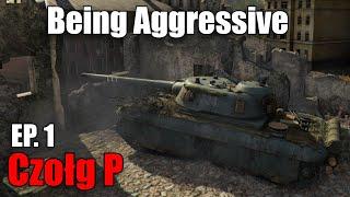 Being Aggressive:Czolg P in Ensk: World of Tanks Console