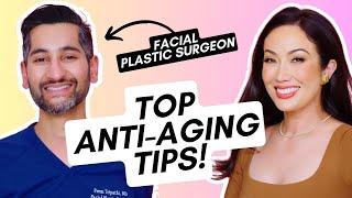 The BEST Anti-Aging Tips from a Facial Plastic Surgeon