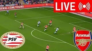 LIVE :  PSV vs Arsenal Champions league | 2024-25 Full Match Live Streaming