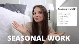 seasonal work in hospitality: how to get a job, moving every 6 months, housing, money + travel 