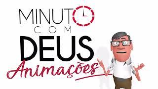 DEUS ESTÁ À FRENTE DAS SUA LUTAS  - Minuto com Deus Animações