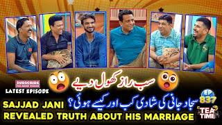 Sajjad Jani Revealed Truth About his Marriage - Tea Time with Sajjad Jani Episode 837