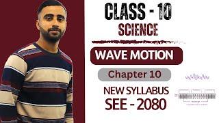 Wave Motion || Class 10 Science Chapter 10 in Nepali || New Syllabus || SEE Exam