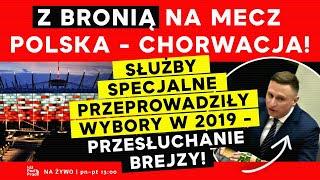 Z bronią na mecz! Służby specjalne w wyborach w 2019 - przesłuchanie Brejzy | IPP