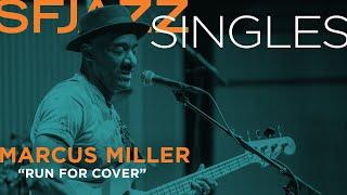 SFJAZZ Singles: Marcus Miller performs "Run for Cover"