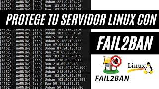 Protege tu Servidor con Fail2Ban: Bloquea Ataques de Fuerza Bruta y Maximiza la Seguridad.