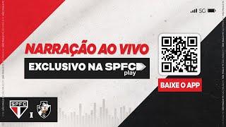 BRASILEIRÃO 2024 | SÃO PAULO X VASCO | SPFC PLAY