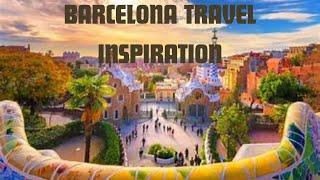 Barcelona Travel Inspiration