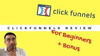 Clickfunnels Review: Beginner Friendly + Bonus