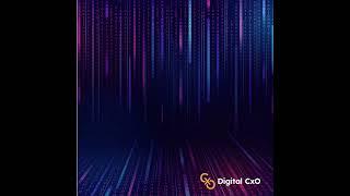 Digital CxO Podcast, Ep. 7 - Digital Business Transformation