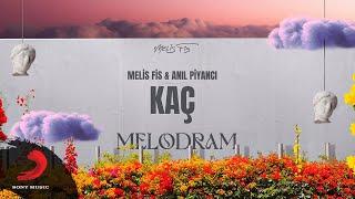 Melis Fis & Anıl Piyancı - Kaç (feat. Anıl Piyancı) (Official Lyric Video)