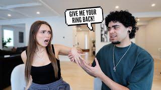 STARTING AN ARGUMENT THEN TAKING HER ENGAGEMENT RING BACK!