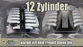 Warum ich kein 12 Zylinder Motor mag