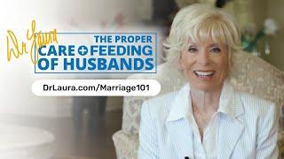 Dr. Laura's The Proper Care & Feeding of Husbands Course